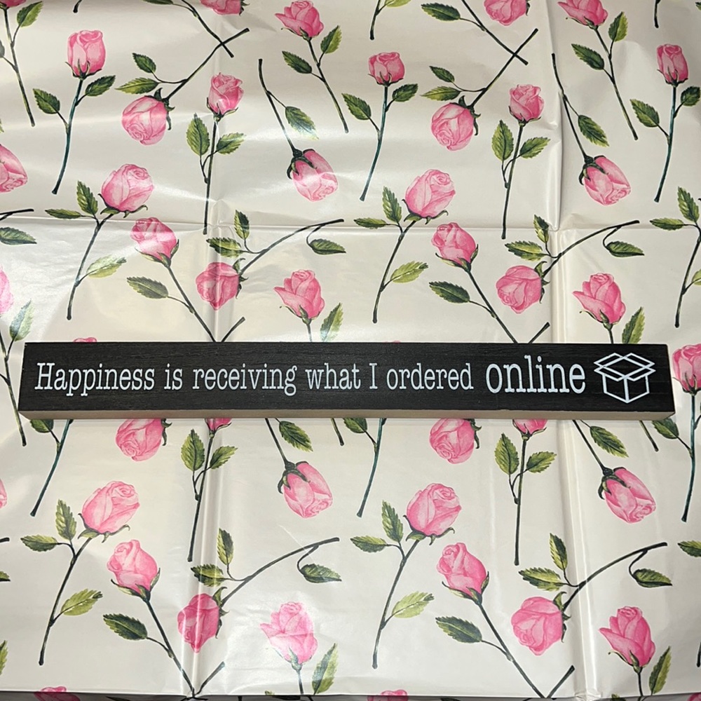 New “Happiness is receiving what I ordered online 📦” Table Decor Sign
